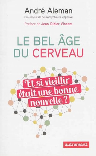 LE BEL AGE DU CERVEAU, de André Aleman | portada del libro
