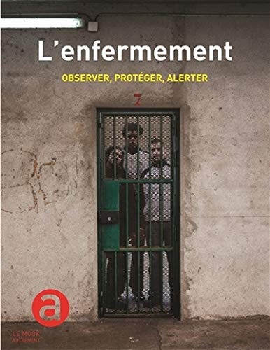 L'ENFERMEMENT OBSERVER, PROTEGER, ALERTER, de Anne Dhoquois | portada del libro