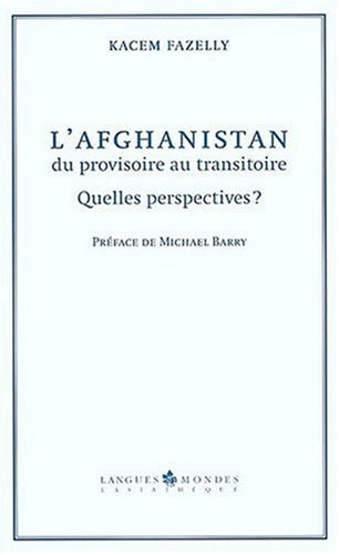 AFGHANISTAN, DU PROVISOIRE AU TRANSITOIR, de Kacem Fazelly | portada del libro