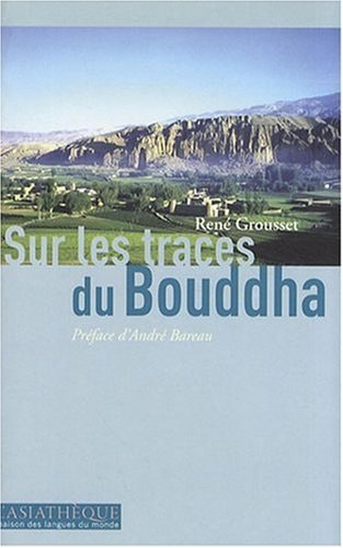 SUR LES TRACES DU BOUDDHA, de René Grousset | portada del libro