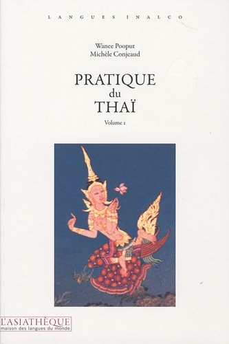 PRATIQUE DU THAI VOLUME 1+ 1CD GRATUIT E, de Wanee Pooput | portada del libro