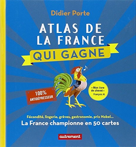 ATLAS DE LA FRANCE QUI GAGNE, de Didier Porte | portada del libro