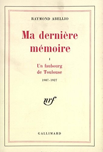 MA DERNIERE MEMOIRE T1 1907-1927, de Abellio | portada del libro