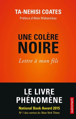 UNE COLERE NOIRE LETTRE A MON FILS, de Ta-Nehisi Coates | portada del libro
