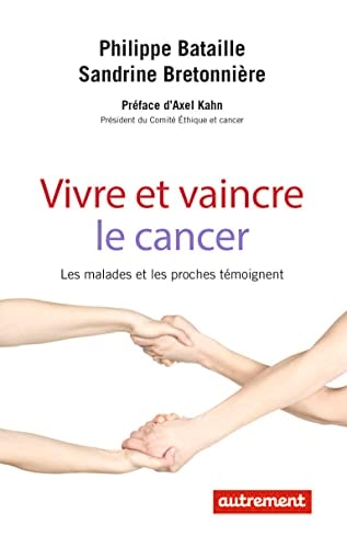 VIVRE ET VAINCRE LE CANCER, de Philippe Bataille | portada del libro