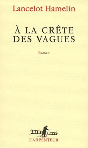 A LA CRETE DES VAGUES, de Lancelot Hamelin | portada del libro