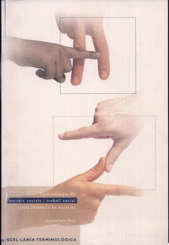 Terminologia de serveis socials i treball social. Llista alfabètica de matèries, de Sans Moyà | portada del libro