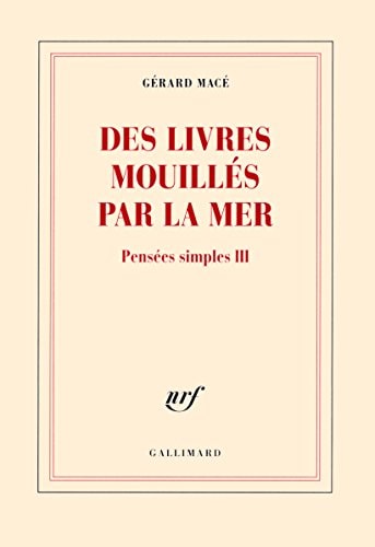 DES LIVRES MOUILLES PAR LA MER, de Gérard Macé | portada del libro