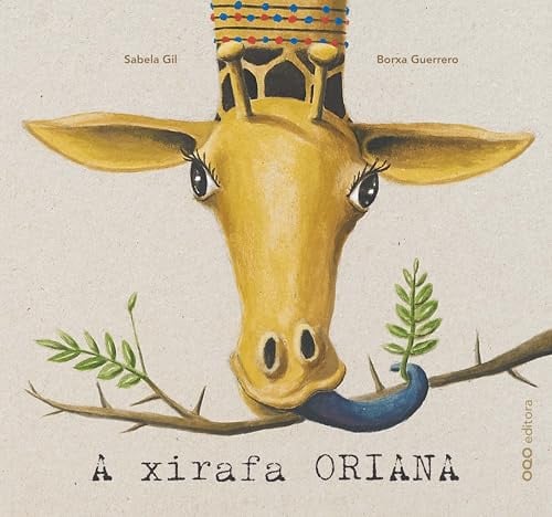 A XIRAFA ORIANA, de GIL GIL | portada del libro