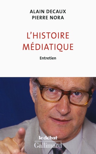L'HISTOIRE MEDIATIQUE, de Alain Decaux | portada del libro