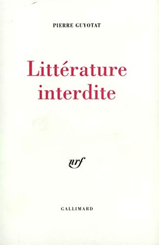 LITTERATURE INTERDITE, de Guyotat | portada del libro
