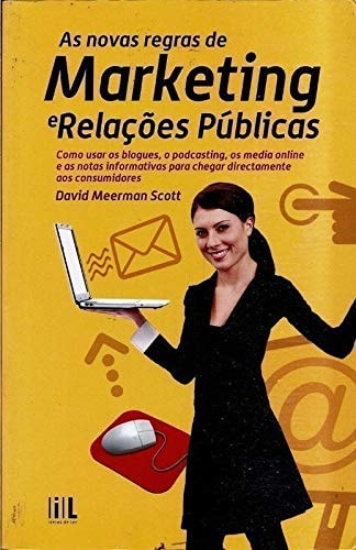 AS NOVAS REGRAS DE MARKETING E RELAÇOES PUBLICAS, de David Meerman Scott | portada del libro