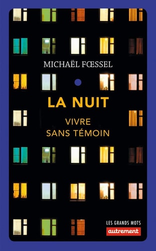 LA NUIT VIVRE SANS TEMOIN, de Michaël Foessel | portada del libro