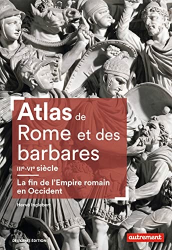 Atlas de rome et des barbares - NE, de Hervé Inglebert | portada del libro