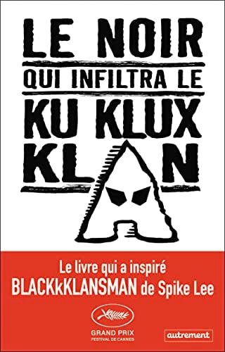 LE NOIR QUI INFILTRA LE KU KLUX KLAN, de Ron Stallworth | portada del libro