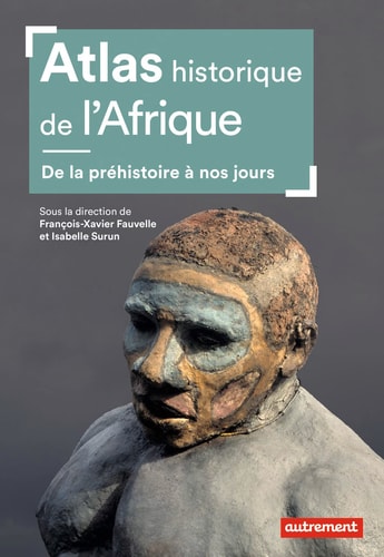 Atlas historique de l'Afrique, de François-Xavier Fauvelle-Aymar | portada del libro