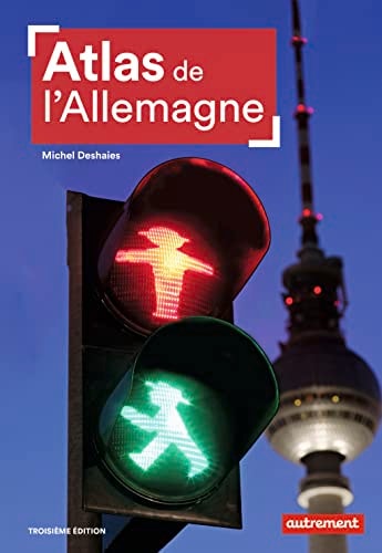 ATLAS DE L'ALLEMAGNE LES CONTRASTES D'UNE PUISSANCE EN MUTAT, de Michel Deshaies | portada del libro