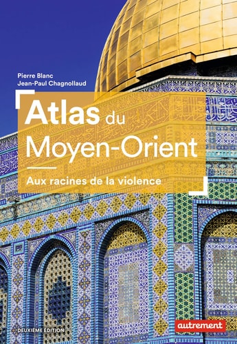 Atlas du Moyen-Orient, de Pierre Blanc | portada del libro