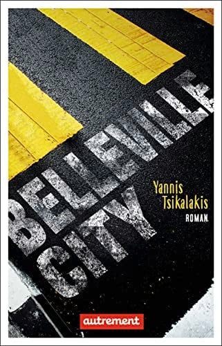 BELLEVILLE CITY OU MESNIL MAUTEMPS, de Yannis Tsikalakis | portada del libro