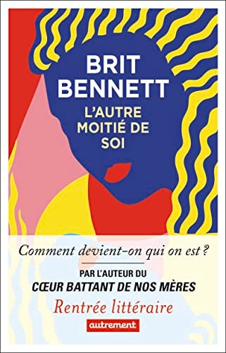 L'AUTRE MOITIE DE SOI, de Brit Bennett | portada del libro