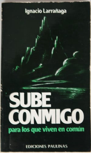 SUBE CONMIGO, PARA LOS QUE VIVEN EN COMUN, de IGNACIO LARRAÑAGA | portada del libro