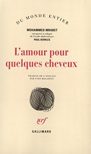 L'AMOUR POUR QUELQUES CHEVEUX, de Mohammed Mrabet | portada del libro
