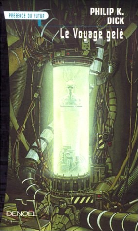 LE VOYAGE GELE, de Philip K. Dick | portada del libro