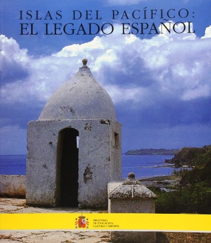 ISLAS DEL PACIFICO, EL LEGADO ESPAÑOL | portada del libro