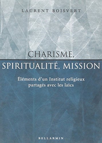 CHARISME SPIRITUALIT MISSION, de BOISVERT LAURE | portada del libro