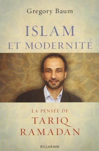 ISLAM ET MODERNITE LA PENSEE DE TARIQ RAMADAN, de BAUM | portada del libro