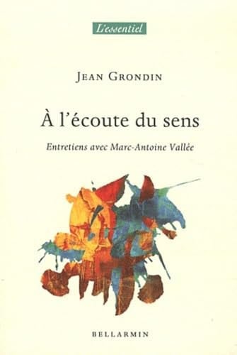 A L'ECOUTE DU SENS, de GRONDIN JEAN | portada del libro