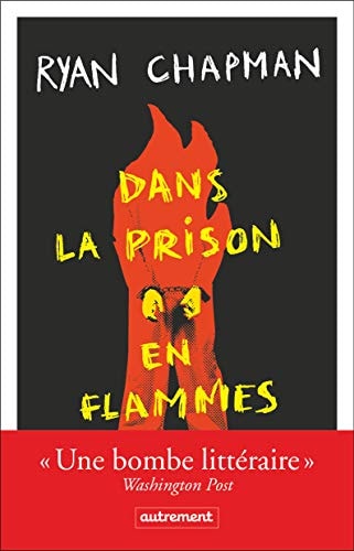 DANS LA PRISON EN FLAMMES, de Ryan Chapman | portada del libro