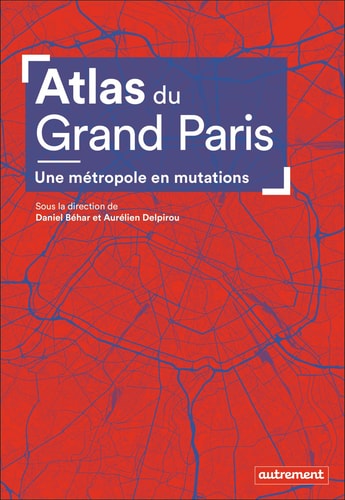 Atlas du Grand Paris, de Daniel Béhar | portada del libro