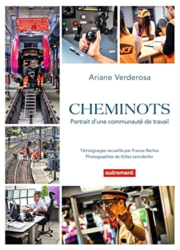 CHEMINOTS PORTRAIT D'UNE COMMUNAUTE DE TRAVAIL, de Ariane Verderosa | portada del libro