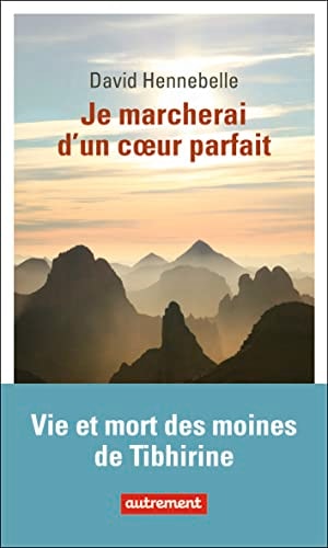 JE MARCHERAI D'UN COEUR PARFAIT, de David Hennebelle | portada del libro
