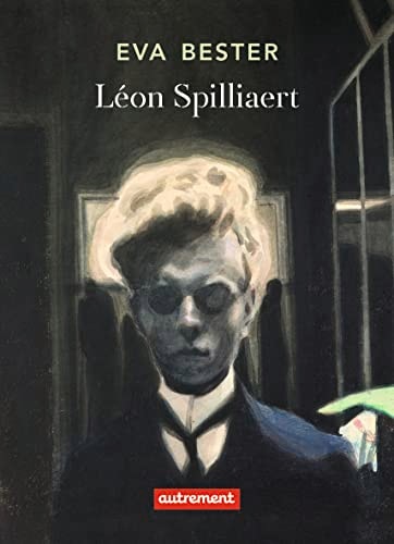 LEON SPILLIAERT OEUVRE AU NOIR (OSTENDE1881 BRUXELLES 1946), de Eva Bester | portada del libro