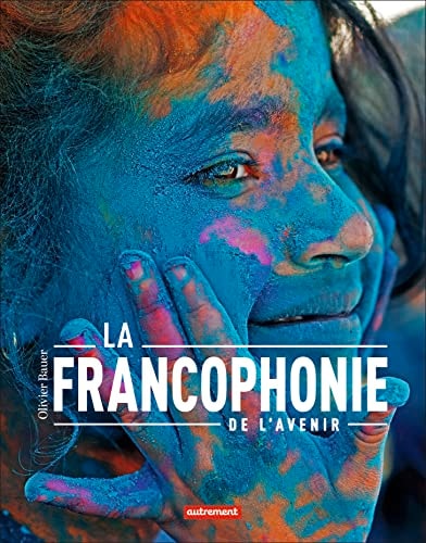 LA FRANCOPHONIE DE L'AVENIR, de Olivier Bauer | portada del libro