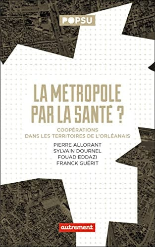 LA METROPOLE PAR LA SANTEA? COOPERATIONS DANS LES TERRITOIRE, de Pierre Allorant | portada del libro