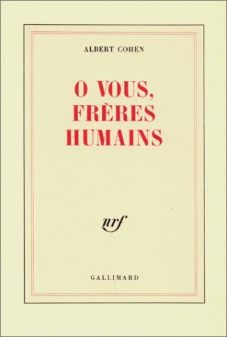 O VOUS FRERES HUMAINS, de Albert Cohen | portada del libro