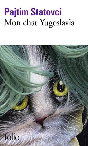 MON CHAT YUGOSLAVIA, de Pajtim Statovci | portada del libro