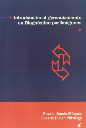 INTRODUCCION AL GERENCIAMIENTO EN DIAGNOSTICO POR IMAGENES, de GARCIA MONACO | portada del libro