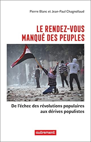 LE RENDEZ-VOUS MANQUE DES PEUPLES DE L'ECHEC DES REVOLUTIONS, de Pierre Blanc | portada del libro