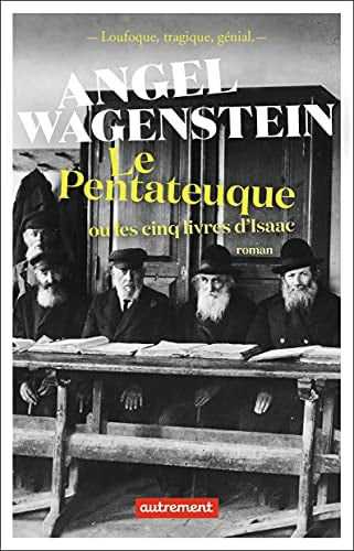 LE PENTATEUQUE OU LES CINQ LIVRES D'ISAAC, de Angel Wagenstein | portada del libro