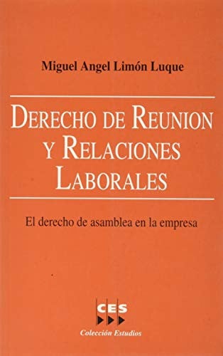 DERECHO DE REUNION Y RELACIONES LABORALES, de LIMON LUQUE | portada del libro