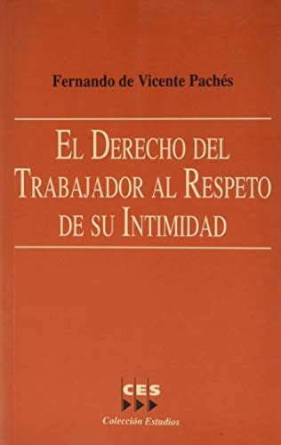 El derecho del trabajador al respeto de su intimidad, de VICENTE PACHES | portada del libro