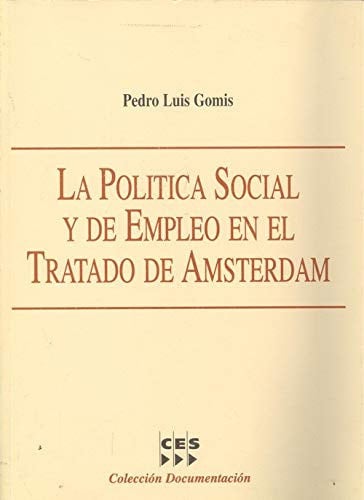POLITICA SOCIAL Y DE EMPLEO EN EL TRATADO DE AMSTERDAM, LA, de GOMIS DIAZ | portada del libro