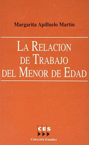 RELACION DE TRABAJO DEL MENOR DE EDAD, LA, de APILLUELO MARTIN | portada del libro