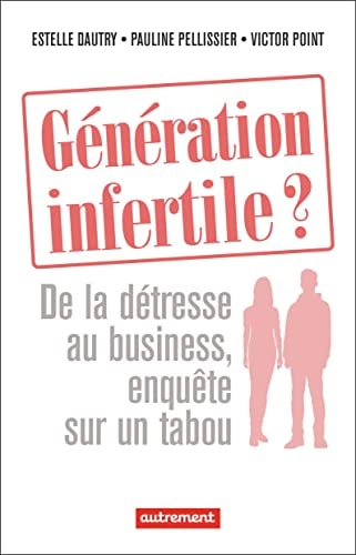 GENERATION INFERTILE, de Estelle Dautry | portada del libro