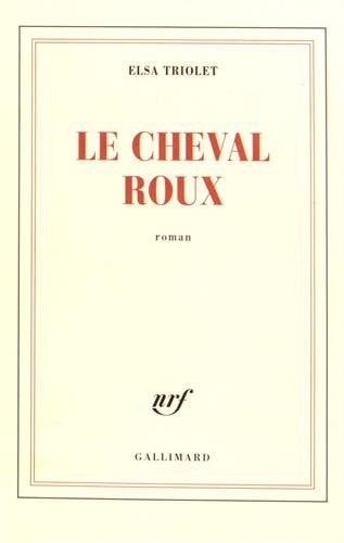 LE CHEVAL ROUX, de Elsa Triolet | portada del libro
