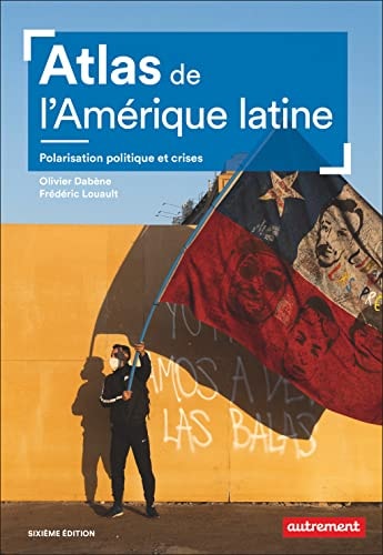 ATLAS DE L'AMERIQUE LATINE, de Olivier Dabène | portada del libro